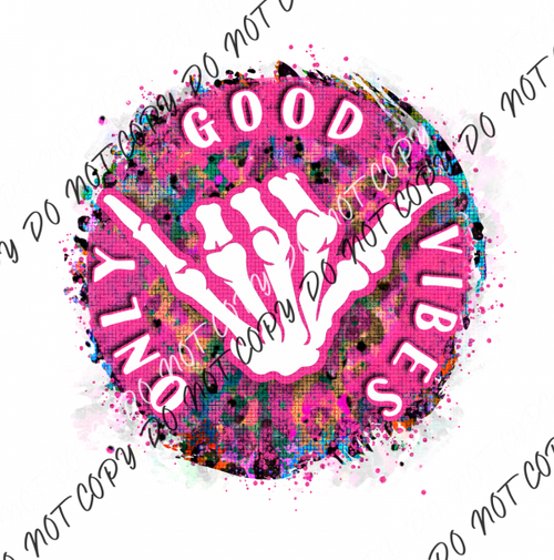 Good Vibes Skeleton Hand Pink Dtf Transfer