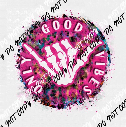 Good Vibes Skeleton Hand Pink DTF Transfer - We Print U Press DTF Transfers