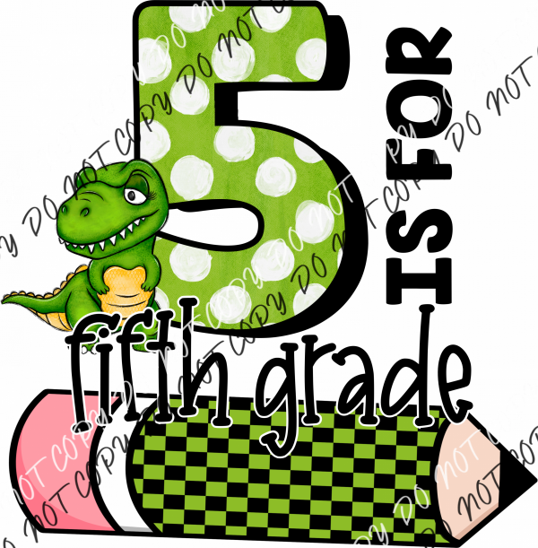 Grade 1-5 Dinosaur Green Dtf Transfer (See Options) Infant 5” / Fifth Rtp Transfers