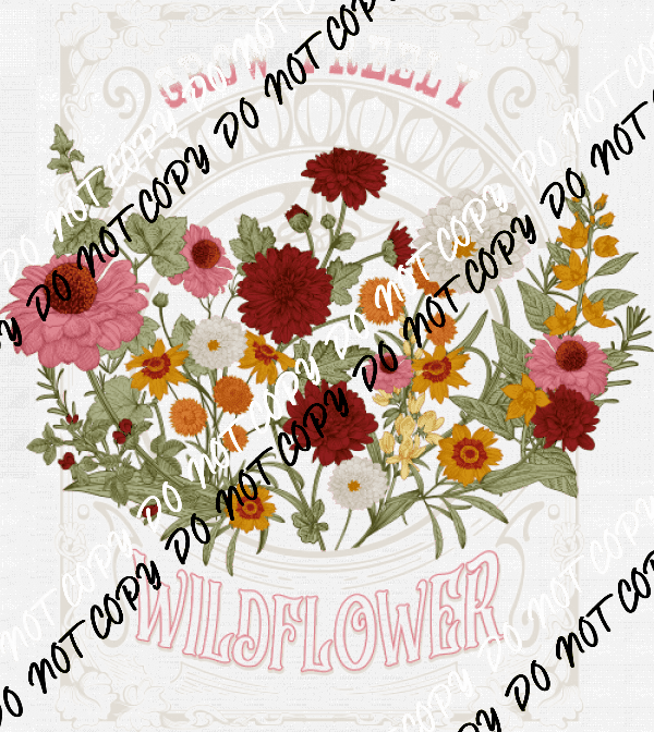 Grow Freely Wildflower DTF Transfer - We Print U Press DTF Transfers