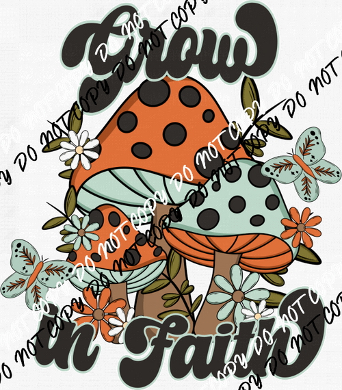 Grow in Faith Mushrooms DTF Transfer - We Print U Press DTF Transfers