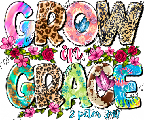 Grow In Grace Colorful Floral Dtf Transfer Rtp Transfers