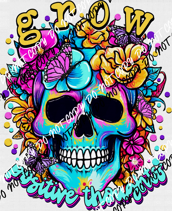 Grow Positive Thoughts DTF Transfer - We Print U Press DTF Transfers