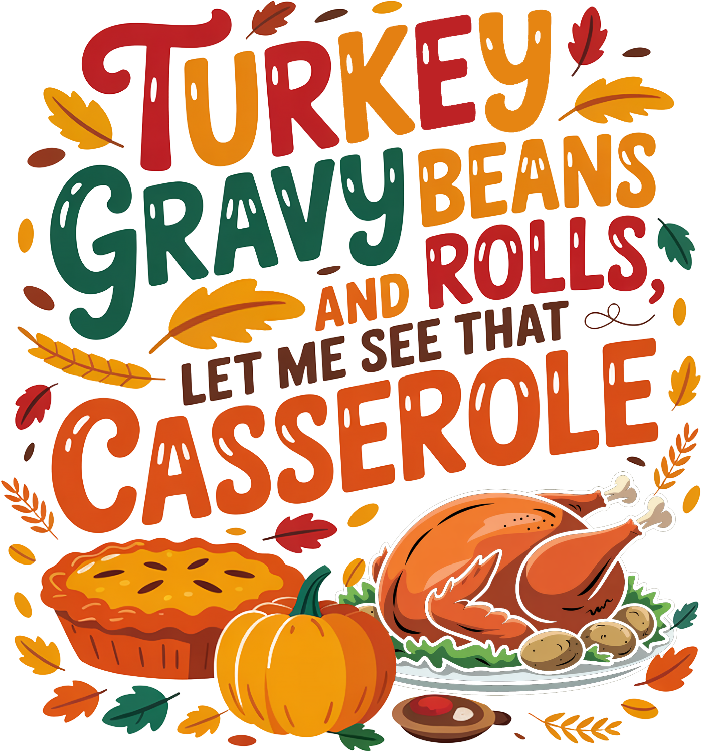 Colorful Thanksgiving-themed design with turkey, casserole, pumpkin and fall leaves, ready to press DTF transfer