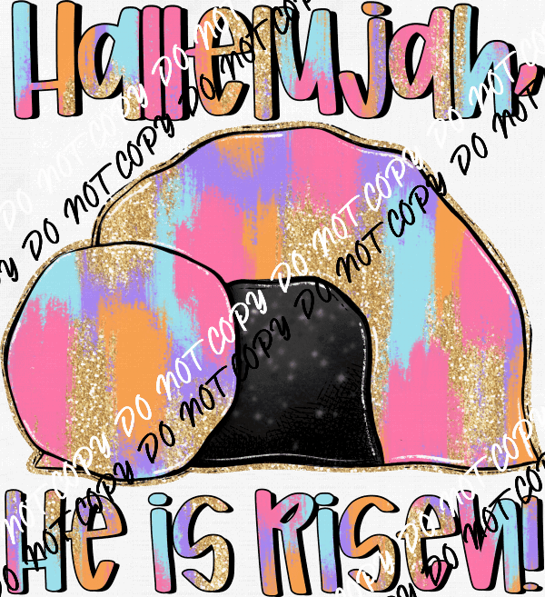 Hallelujah He Is Risen DTF Transfer - We Print U Press DTF Transfers