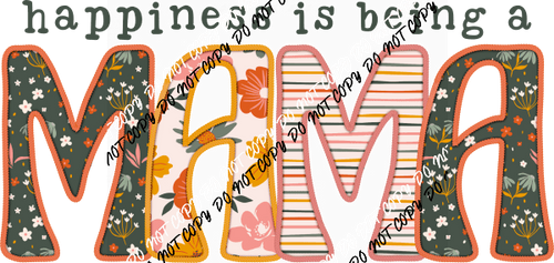 Happiness Is Being A Mama Faux Embroidery DTF Transfer - We Print U Press DTF Transfers