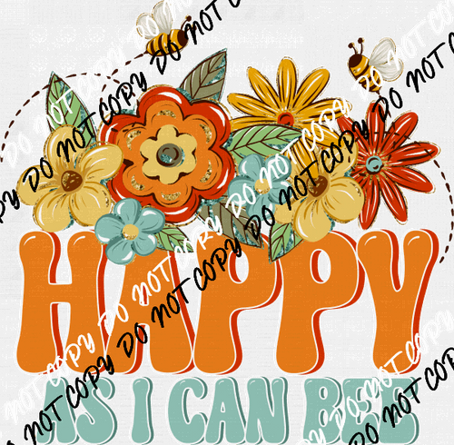Happy As I Can Bee DTF Transfer - We Print U Press DTF Transfers