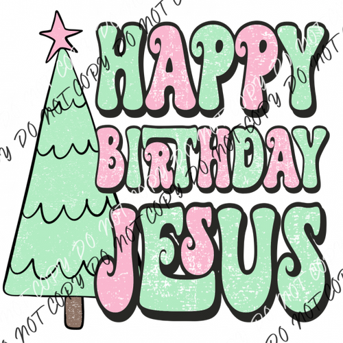 Happy Birthday Jesus Dtf Transfer