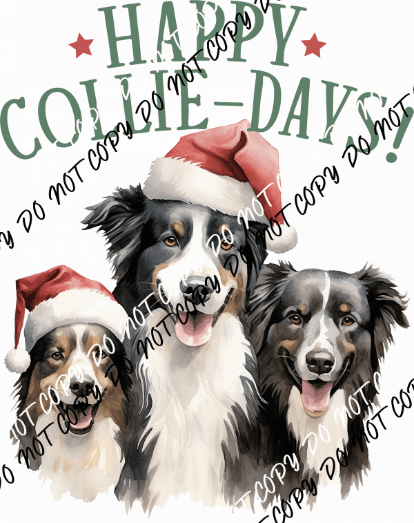 Happy Collie - Days! DTF Transfer - We Print U Press DTF Transfers