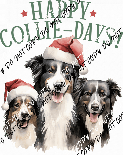 Happy Collie - Days! DTF Transfer - We Print U Press DTF Transfers