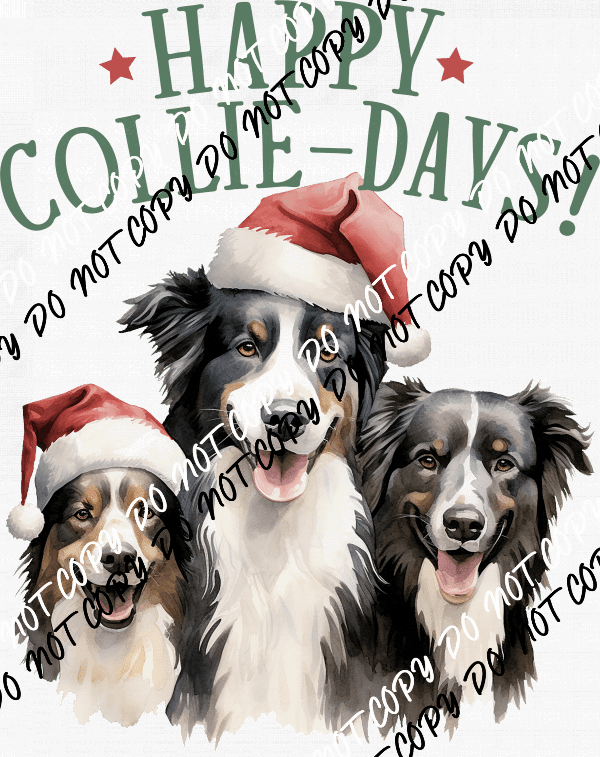 Happy Collie - Days! DTF Transfer - We Print U Press DTF Transfers