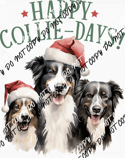 Happy Collie - Days! DTF Transfer - We Print U Press DTF Transfers