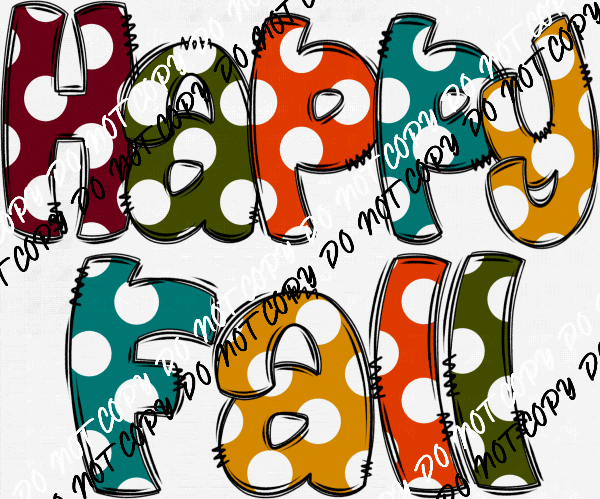 Happy Fall Polka Dot Text DTF Transfer - We Print U Press DTF Transfers