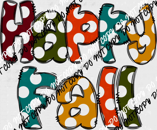 Happy Fall Polka Dot Text DTF Transfer RTP DTF Transfers