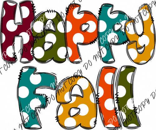 Happy Fall Polka Dot Text Dtf Transfer Rtp Transfers