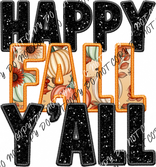 Happy Fall Ya’ll Faux Embroidery Dtf Transfer Rtp Transfers