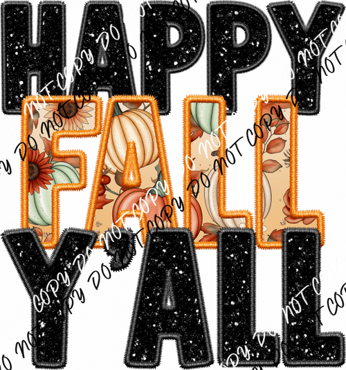 Happy Fall Ya'll Faux Embroidery DTF Transfer - We Print U Press DTF Transfers