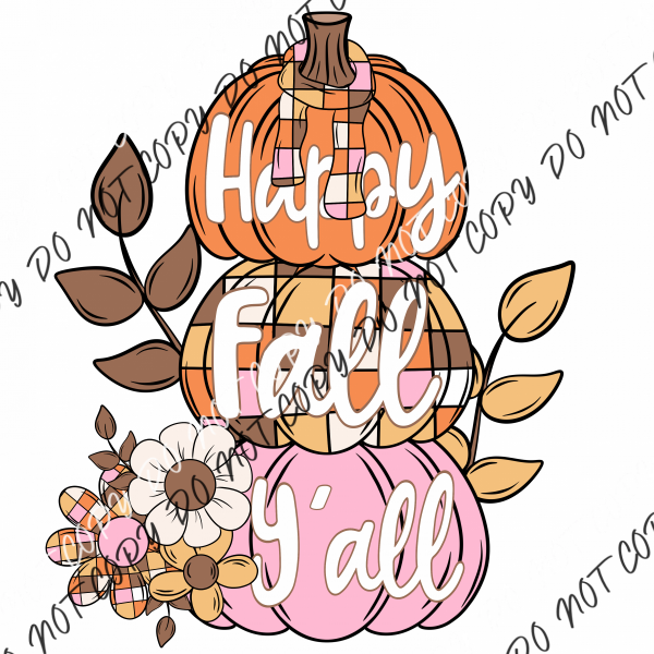 Happy Fall Y’all Pastel Pumpkin Stack Dtf Transfer Rtp Transfers