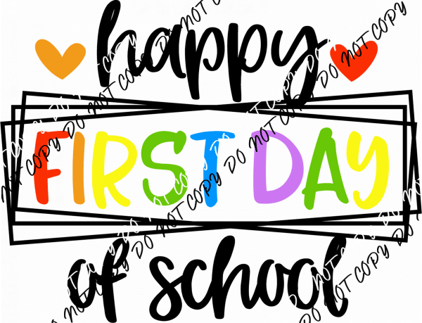 Happy First Day of School Bright DTF Transfer - We Print U Press DTF Transfers