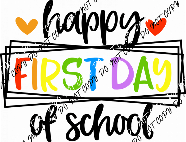 Happy First Day of School Bright DTF Transfer - We Print U Press DTF Transfers