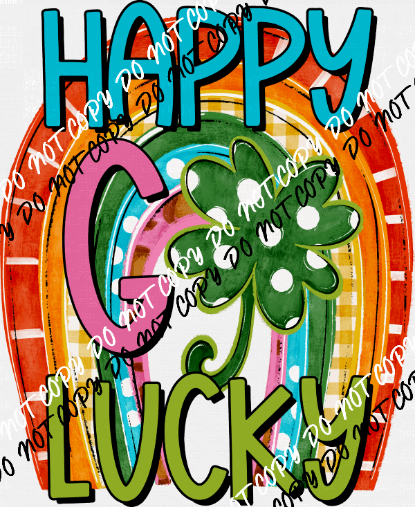 Happy Go Lucky Rainbow DTF Transfer - We Print U Press DTF Transfers