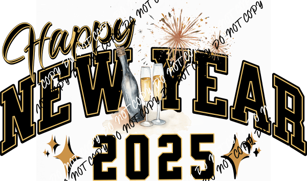 Happy New Year 2025 CHAMPAGNE GLASSES AND FIREWORKS DTF Transfer - We Print U Press DTF Transfers