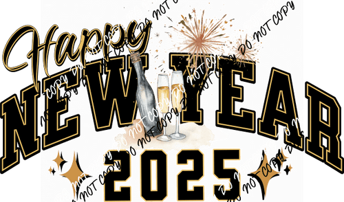 Happy New Year 2025 CHAMPAGNE GLASSES AND FIREWORKS DTF Transfer - We Print U Press DTF Transfers