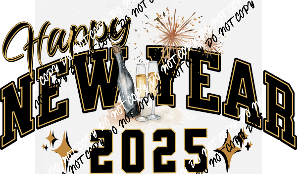 Happy New Year 2025 CHAMPAGNE GLASSES AND FIREWORKS DTF Transfer - We Print U Press DTF Transfers