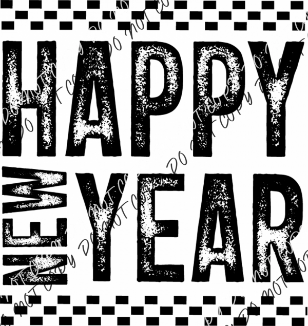 Happy New Year Checkerboard Black DTF Transfer RTP DTF Transfers
