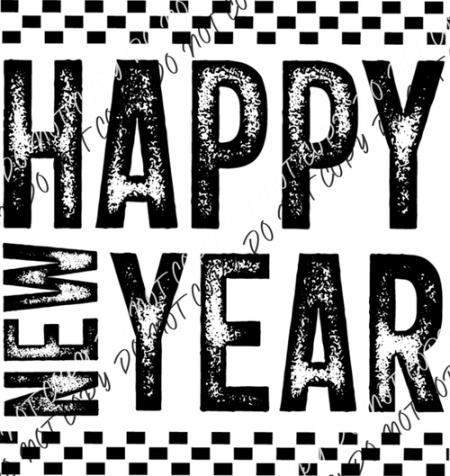 Happy New Year Checkerboard Black DTF Transfer RTP DTF Transfers