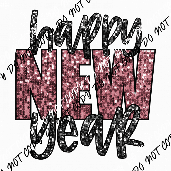 Happy New Year Pink and Silver faux sequin DTF Transfer - We Print U Press DTF Transfers