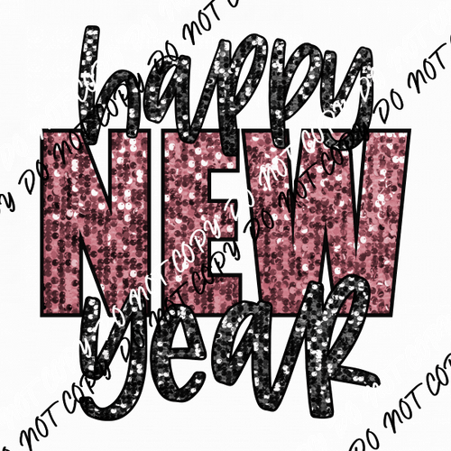 Happy New Year Pink and Silver faux sequin DTF Transfer - We Print U Press DTF Transfers