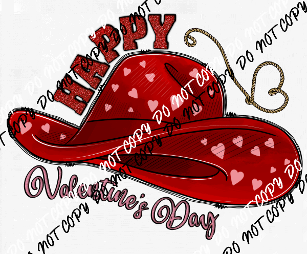 Happy Valentine's Day Cowboy Hat DTF Transfer - We Print U Press DTF Transfers