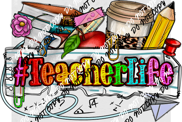Hashtag Teacher Life DTF Transfer - We Print U Press DTF Transfers
