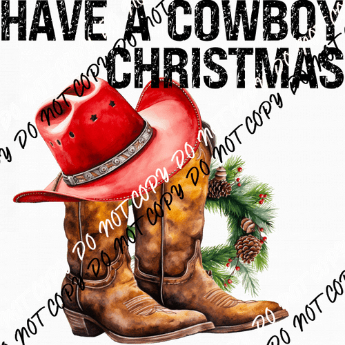 Have a Cowboy Christmas Hat and Boots DTF Transfer - We Print U Press DTF Transfers