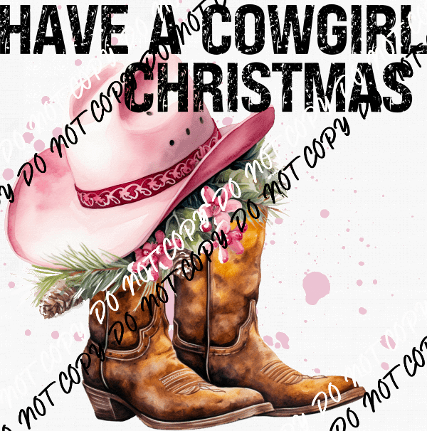 Have a Cowgirl Christmas Hat and Boots DTF Transfer - We Print U Press DTF Transfers