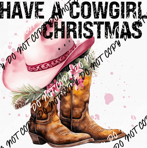 Have a Cowgirl Christmas Hat and Boots DTF Transfer - We Print U Press DTF Transfers