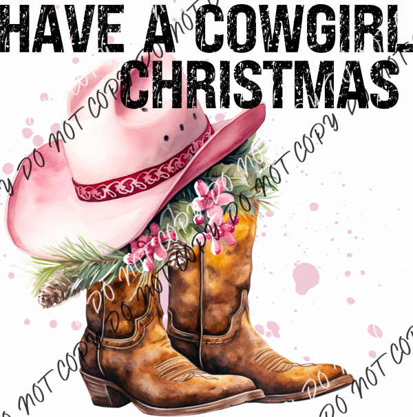 Have A Cowgirl Christmas Hat And Boots Dtf Transfer Transfers