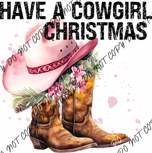 Have A Cowgirl Christmas Hat And Boots Dtf Transfer Transfers