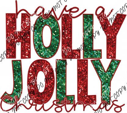 Have A Holly Jolly Christmas Faux Sequin And Embroidery Dtf Transfer Rtp Transfers