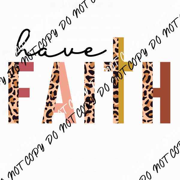 Have Faith Leopard DTF Transfer - We Print U Press DTF Transfers