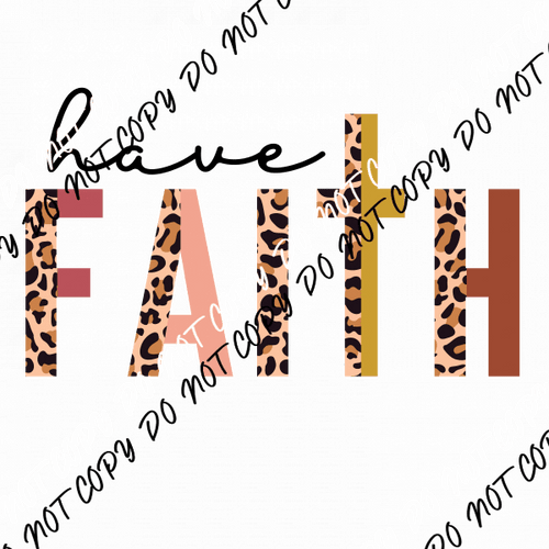 Have Faith Leopard DTF Transfer - We Print U Press DTF Transfers