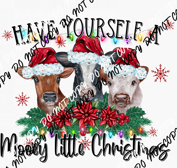 Have Yourself a Mooey Little Christmas DTF Transfer - We Print U Press DTF Transfers