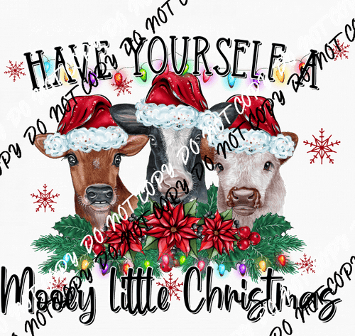 Have Yourself a Mooey Little Christmas DTF Transfer - We Print U Press DTF Transfers