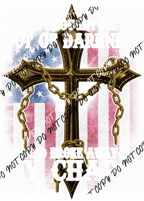 He Brought Me Out of Darkness Chains DTF Transfer - We Print U Press DTF Transfers