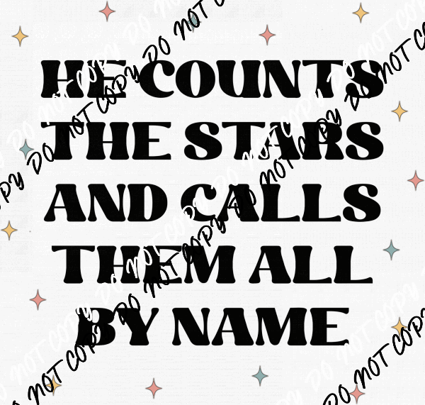 He Counts the Stars DTF Transfer - We Print U Press DTF Transfers