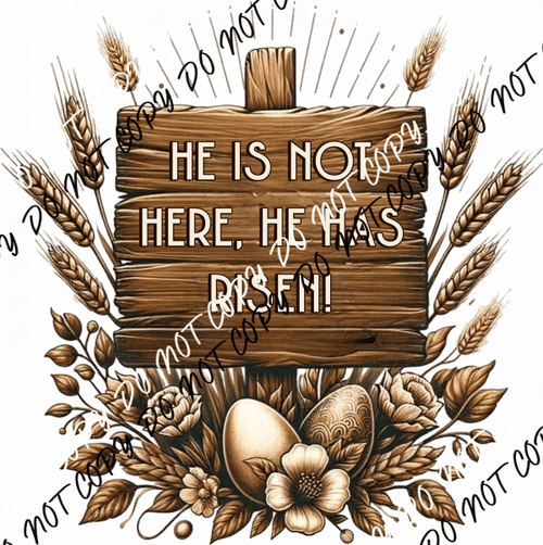 He Is Not Here, He Has Risen DTF Transfer - We Print U Press DTF Transfers