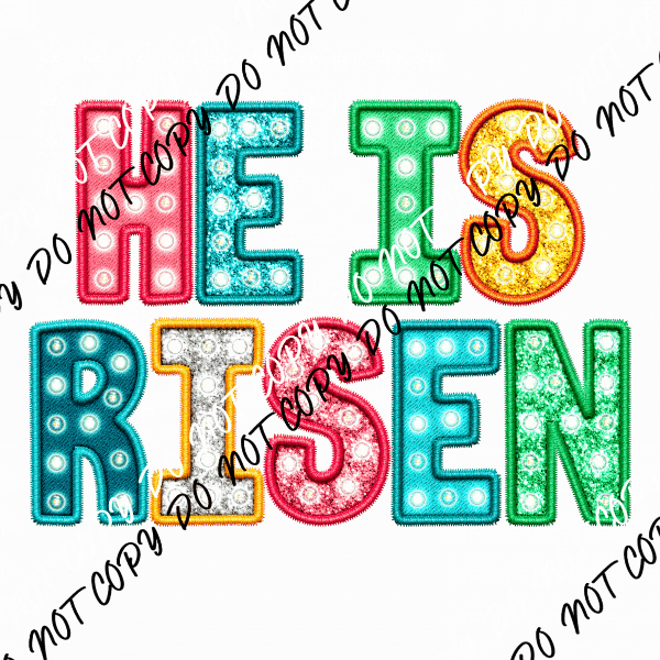 He is Risen Colorful Faux Embroidery DTF Transfer - We Print U Press DTF Transfers