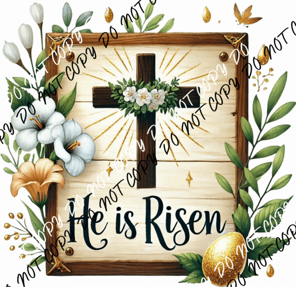 He Is Risen DTF Transfer - We Print U Press DTF Transfers