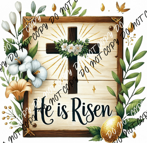 He Is Risen DTF Transfer - We Print U Press DTF Transfers